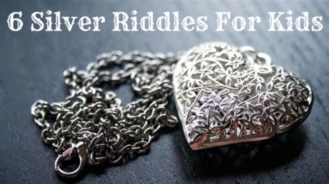 silver riddles for kids